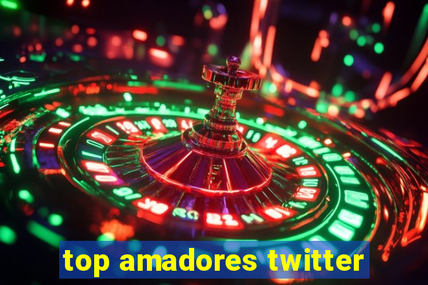 top amadores twitter